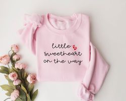 Little Sweetheart on the Way, Valentines Day Pregnancy Announcement Sweater, Valentine Pregnancy Sweatshirt, Valentines