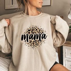 Mama Sweatshirt, Mom Leopard Sweatshirt, Mothers Day Sweatshirt, Mother Sweatshirt, Mom Sweatshirt, Gift for Mom, Mother