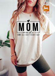 Mom Mode All Day Every Day Sweatshirt, Gift For Mama, Present For Mother, Mode All Day Hoodie, Mothers Day Sweatshirt, C