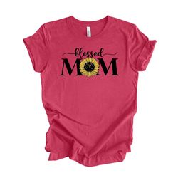 Mom Shirt, Super Cute Blessed Mom with Sunflower, Blessed Mom Design on premium unisex shirt, 3 color choices, 3x mama,