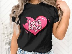 Love bites Sweatshirt, Valentines Day Sweater, Love Day Shirt Gift For Her Crewneck, Cute Trendy Tee Shirt, Lover Hoodie