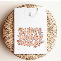 Sweet Things Inside Sweatshirt, Valentines Day Sweater, Love Day Shirt Gift For Her Crewneck, Cute Trendy Tee Shirt, Lov