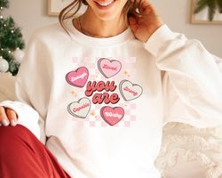 You Are Enough Loved Strong Worthy Capable Sweatshirt, Valentines Day Shirt, Valentines Day Gift, Positive Shirt, Retro