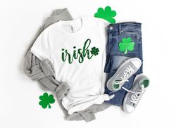 Irish Shirt, St Patricks Day Shirt, St Patricks Day T-Shirt for Women, St Patricks Shirt for Men, Luck of the Irish, Sha