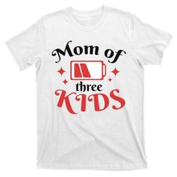 Mom Of Three Kids Battery Low T-Shirt