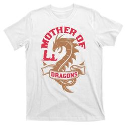 Mother Of Dragons T-Shirt 3
