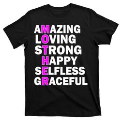 Mothers Day Quote Amazing Loving Strong Happy T-Shirt