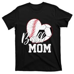 Ball Mom Both of Soccer Baseball Gifts Wo Mothers Day T-Shirt