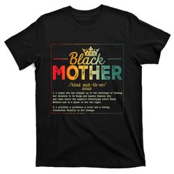 Black Mother African Americans Mothers Day Juneteenth Wo T-Shirt