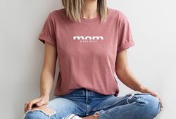 Mom Since 2023 T-shirt, Mom 2023 Shirt, Mothers Day Shirt, New Mom To Be Gift, New Mama Tee, Birtday Gift for Mom, Mom A