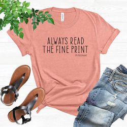 Pregnancy Announcement Shirt, Always Read The Fine Print Tee, Im Pregnant TShirt, Baby Reveal Shirt, New Mama Gift, Baby