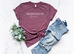 promoted to grandma shirt, grandma gift shirt, mothers day shirt, grandparents gift shirt, new grandmother gift shirt, n