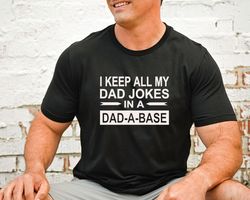 Dad Joke Shirt for Dad for Fathers Day, Dad-A-Base T Shirt, Dad Jokes, Funny Dad Tshirt for Fathers Day from Wife Kids,