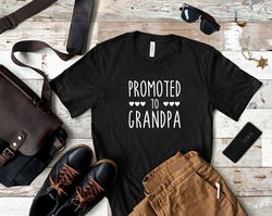Promoted to Grandpa Shirt, Grandpa to Be, Baby Reveal Shirt for Grandpa, New Grandpa Shirt, Baby Announcement, Grandpa T