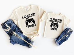 Daddy Baby Matching Shirt, Leveled Up To Daddy Player 2 Has Entered The Game T-shirt, Fathers Day Shirt, Funny Fathers D