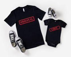 Original Copy Shirt, Original And Copy T-Shirt, Father And Son Daughter Matching Shirt, Father Baby Matching Tee, Mom An
