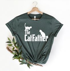 The Catfather Shirt, Funny Gift for Dad, Cat Lover Gift, Father Day Gift Idea, Gift for Daddy, Pet Lover Shirt, Dad Gift