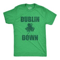 Dublin Down Shirt, St Patricks Day Shirt, Lucky Green Irish shirt, Clover Shirt, Funny Shirts, Drinking Shirt, Ireland P