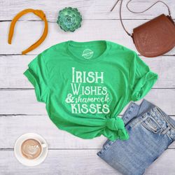 Irish Wishes, Shamrock Kisses, St Patrick Day Shirt, St Pattys Day Shirts, Ireland Tee Woman, Funny Shirts Women, Cute S