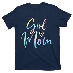 Girl Mom Gifts For Mother Mama Of Girl Tie Dye T-Shirt