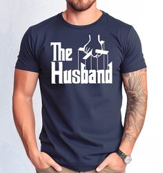 the husband shirt, funny husband tshirt, husband gift tshirt, christmas husband gift tee, new husband gift tee, fathers