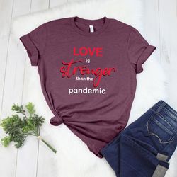 Stronger than the Pandemic Shirts,Valentines Shirt,Valentines Day Shirt,Funny Valentines Shirt,Gift for Valentines,Coupl