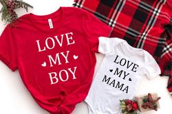 Love My Boy Love My Mama Shirt, Love Family  Matching Shirt, Valentines Shirt for Toddler, Valentines Shirt For Baby, Va