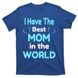 Best Mom In The World Mothers Day Gift T-Shirt