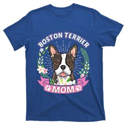 Boston Terrier Mom Dog Lover Mothers Day Gift T-Shirt