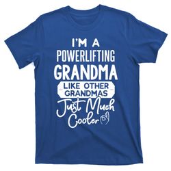 Cool Mothers Day Gift Powerlifting Grandma Gift T-Shirt