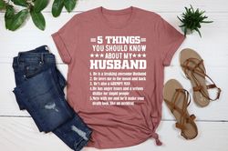 Funny Wife Shirt, 5 Things You Should Know About My Husband T Shirt,Funny Gift For Wife,Wife Shirt,Best Wife Shirt,Wife