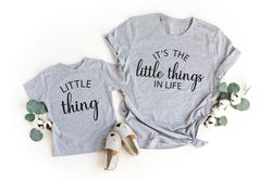 Its The Little Things In Life Shirt,Mommy and Me Shirt Set,Cute Mom Gift,Mommy and Me Shirt,Matching Mom Baby Set,Newmom