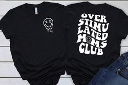 Overstimulated Moms Club Shirt, Cute Retro Shirt for Moms, Overstimulate Mom Shirts, Funny Mom Shirt, Moms Club Tee, Gif