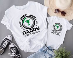 achievement unlocked daddy, first fathers day shirt, father and baby matching shirt, new dad shirt, dad and baby shirt,