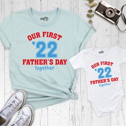 our first fathers day together shirt, fathers day gift, father and baby shirt, new father shirt, dad and baby matching t