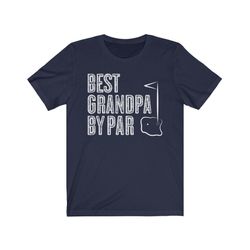 Best Grandpa By Par Shirt, Golf Player Grandpa Golf Gift Tshirt, Custom Grandpa Gitf Golfing Tee Shirt