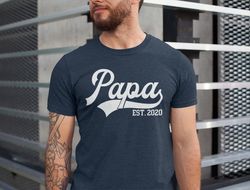 Custom Papa Shirt, Papa Est Year Shirt for Fathers Day