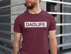 dad life shirt, fathers day gift from wife, dad shirt for him, gift for him
