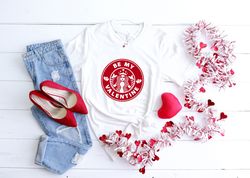 Valentines Day Shirt Be My Valentine Coffee Valentines Shirts For Women Men Tee  Tshirt , Valentine Gift Heart Love Coup