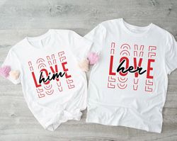 Couple Matching Her Love Shirt His Love Shirt, Love Matching T-shirt, Couples Gift, Couples Outfits,Valentines Day Gift