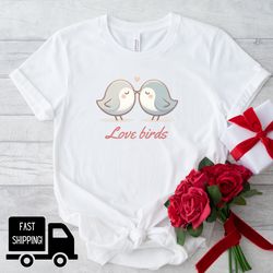 Love birds shirt, Valentines Day Shirt, Valentines Shirts for Women, Valentines Tee, Valentines Day Gifts for Women, Hea