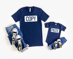 Copy Paste Shirts,Dad And Son Matching Shirt,Copy Paste Fathers Day Shirt,Daddy Shirt,Fathers Day Shirts,New Dad Shirt,G