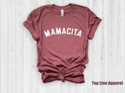 Mamacita Shirt,Mom Shirt ,Mama Shirt,Mothers Day Shirt, Mama Shirt,Cinco De Mayo Shirt,Mexio Mom Shirt,Spanish Mom Gift