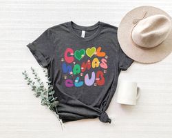 Cool Nanas Club Shirt,Colorful Cool Moms Club Shirt for Mother,Mom Shirt,Cool Mom Shirt, Mother Days Gift, Mothers Day H