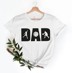 Basketball Dad Shirt, Basketball Lover TShirt, Basketball Shirt Men, Fathers Day Gift, Dad Birthday Gift, Basketball TSh
