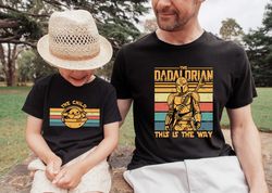 Dadalorian And The Child Matching Shirt, Fathers Day Shirt