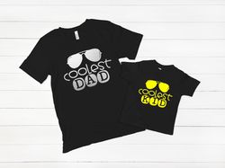 Father and Son Shirts, Coolest Dad, Coolest Kid shirt,Best Dad Shirt, Best Dad Gift, Dad Shirt,Husband Gift, Funny Dad s
