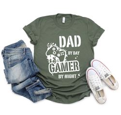 Funny Dad Shirt, Dad by Day, Gamer by Night Shirt, Fathers Day Gift, Gamer Dad Shirt, Funny Gamer Shirt, Video Game, Dad