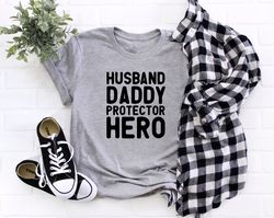 Husband Daddy Protector Hero Shirt, Fathers Day Gift, Gift for Dad, Gift for Husband, Birthday Gift for Dad, Chrismtas G