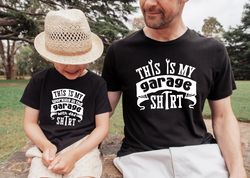 This is My Garage Shirt, Fathers Day Shirt, Daddy Shirt, Daughter And Dad Shirt, Son And Dad Shirt, Gift For Dad, Builde